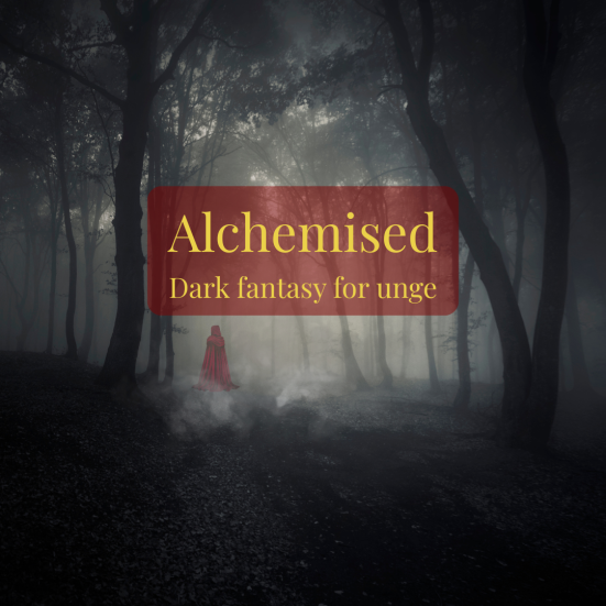 Alchemised - Dar fantasy for unge